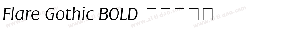 Flare Gothic BOLD字体转换